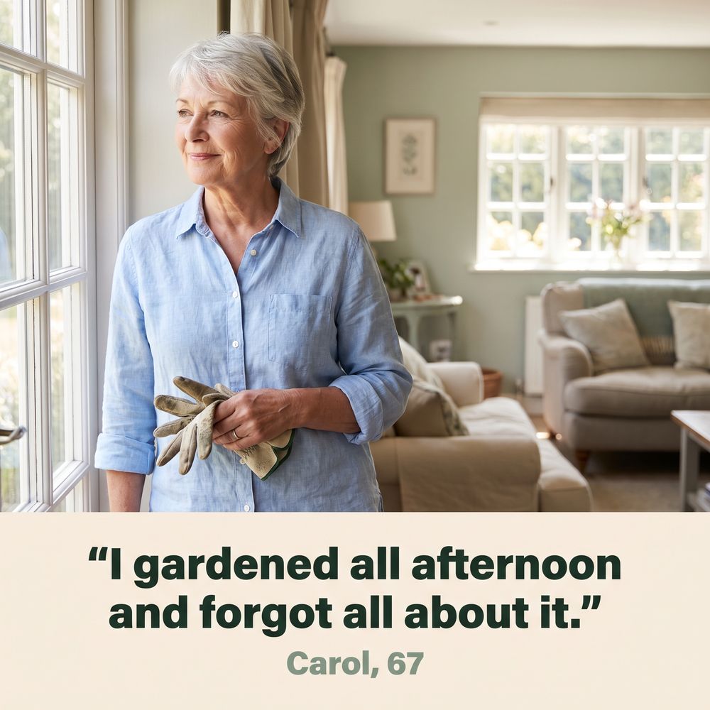 Carol, 67, by her back door with garden gloves: "I gardened all afternoon and forgot all about it."